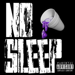 NO SLEEP (Deplaz x Snowmoneyy)