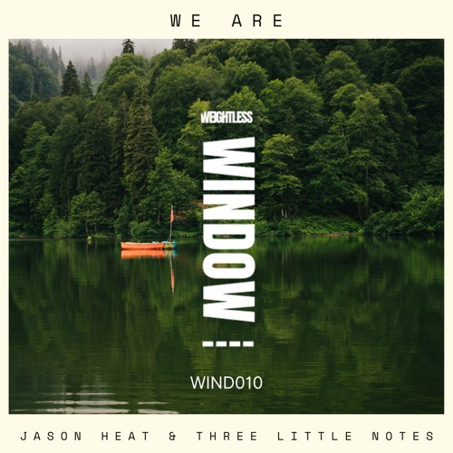 Jason Heat & Three little Notes - We Are (original Mix)