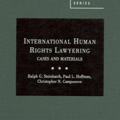 Read KINDLE 📜 International Human Rights Lawyering: Cases and Materials (American Ca