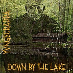 DOWN BY THE LAKE (prod. loudsqueale)