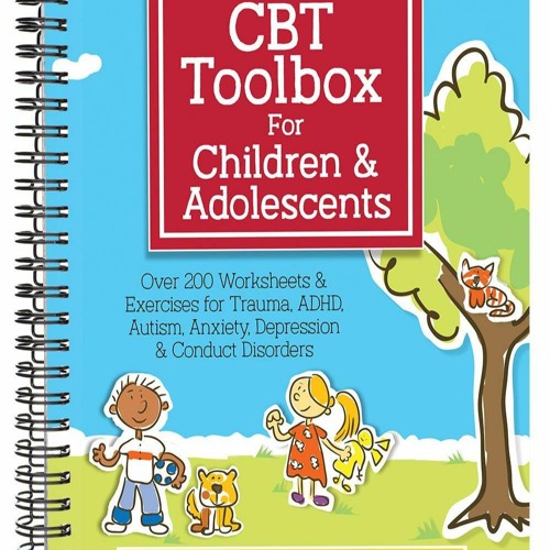 Stream download cbt toolbox for children and adolescents over 200