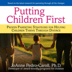 download KINDLE 💙 Putting Children First: Proven Parenting Strategies for Helping Ch