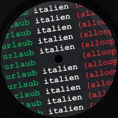 Erobique - Urlaub in Italien (alloop Remix) [FREE DOWNLOAD]