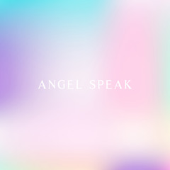 Angel Speak (feat. MeLo-X)