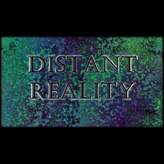 Distant Reality