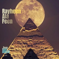rayheen ala feen | رايحين على فين |   joe alice music
