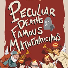 Access KINDLE 📚 Peculiar Deaths of Famous Mathematicians by  Ioanna Georgiou EPUB KI