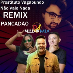 MC Danny Marcinho Sensação E Paulo Pires Prostituto Vagabundo Não Vale Nada Remix Pancadão 2022
