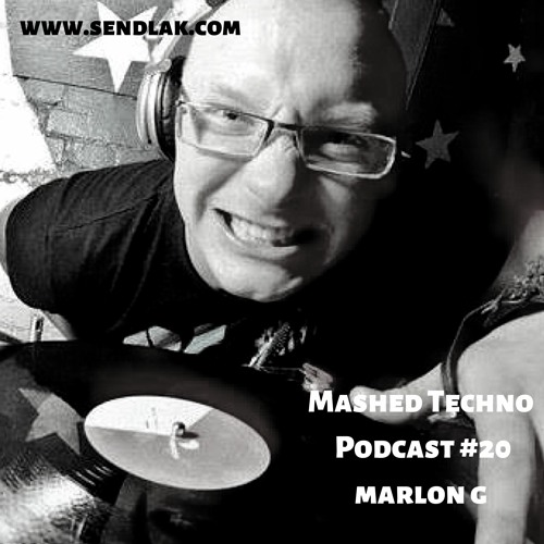 Mashed Techno Podcast #20 with Marlon G