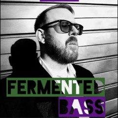 Fermented Bass