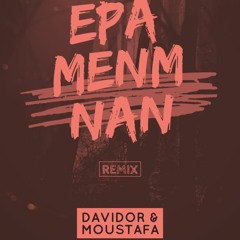 Davidor And Moustafa - Epa Menm Nan (RABODAY REMIX)