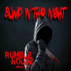 Rumble House - Bump In The Night - 101323