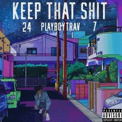 Keep That Shit