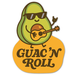 Guac n_ Roll