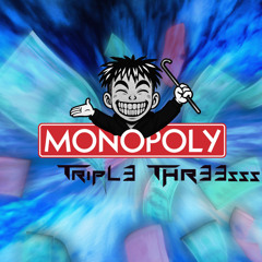 TRIPL3 THR33sss - MONOPOLY (Official Audio)