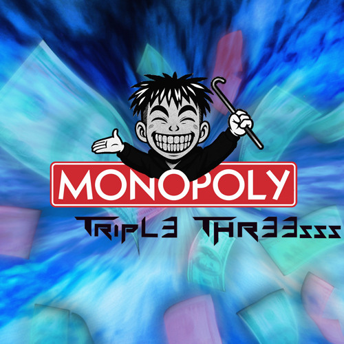 TRIPL3 THR33sss - MONOPOLY (Official Audio)