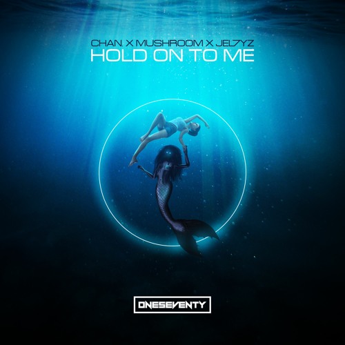 ChAn. X Mushroom X Jel7yz - Hold On To Me (Radio Edit)