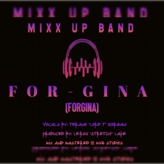 Mixx Up Band - For-Gina (Forgina)