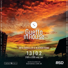 Programa Guetto In House  Blackontronic 13.02.2025