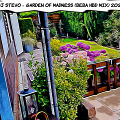 Dj Stevo - Garden Of Madness (Beba HBD mix) 2025