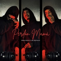 Perdon Mama (feat. Carl Jhonson)