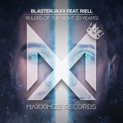 Blasterjaxx ft. RIELL - Rulers Of The Night (10 Years)