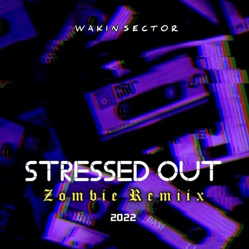 Stressed Out (Zombie Remix)🇻🇺