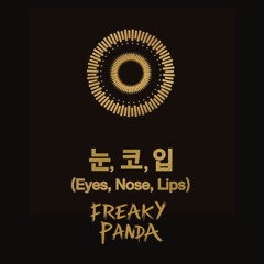 Tae Yang - Eyes Nose Lips - (Freaky Panda Remix)