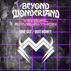 MONXX - Beyond Wonderland Virtual Rave - A-Thon(FULL SET)