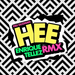 HEE (Enrique Tellez Remix) [BUY FOR DOWNLOAD]