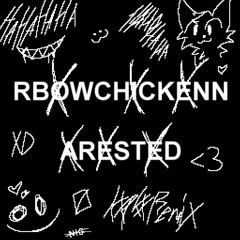 rbowchickenn arested 26.10.2023 kxpkx remix