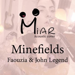 Minefields - Faouzia & John Legend (acoustic cover by Miar)