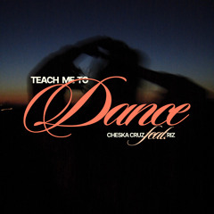 Teach Me To Dance (feat. RIZ)