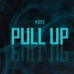 yxyz - PULL UP