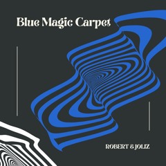 Blue Magic Carpet (with Joliz)
