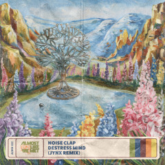 Destress Mind (JYNX Remix) [Almost Like We Met]