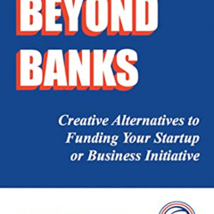 download KINDLE 📋 Funding Your Future Beyond Banks: Creative Alternatives to Funding