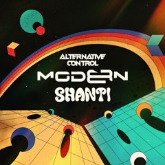 MODERN8 & Alternative Control - Shanti (supported by Vini Vici)