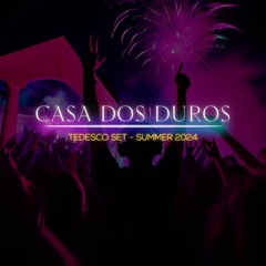 Casa Dos Duros #2 (Tedesco Set) - Summer 2024