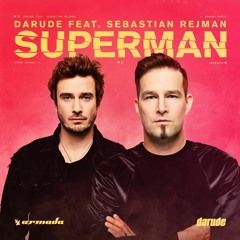 Darude Feat. Sebastian Rejman - Superman (Lepi Remix) [FREE DOWNLOAD]