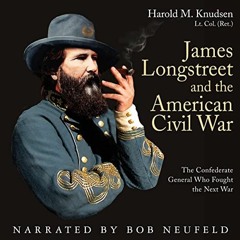 [Access] PDF 📮 James Longstreet and the American Civil War: The Confederate General