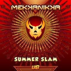 Mekkanikka - Summer Slam Demo