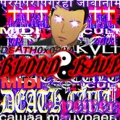 ☯️ BLOOD_RAVE.0x029AKVLT☯️(((WIRED)))+++ MIDI death💀culted)))+yeire13 [TRVEKVLT]]]2023 //MV IN DESC