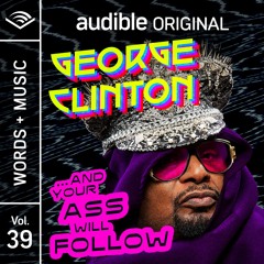 George Clinton's ...AND YOUR ASS WILL FOLLOW - A BLRBMag Review