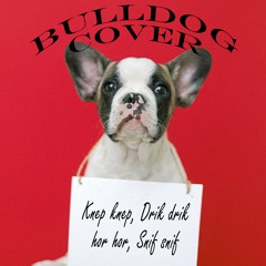 Bulldog - Knep Knep, Drik Drik, Hor Hor, Sniff Sniff cover