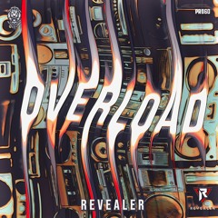 Revealer & Tenzin - Overload