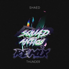 Thunder (Squad Antics remix)