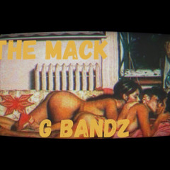 The Mack (G-Bandz - Mr Majick Productions)