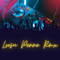 Loosu Penne Rmx.mp3