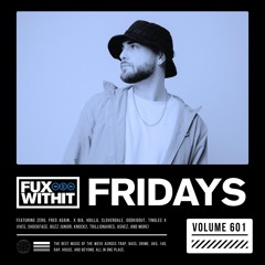 FUXWITHITFRIDAYS - 601